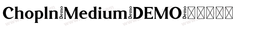 Chopln-Medium-DEMO字体转换