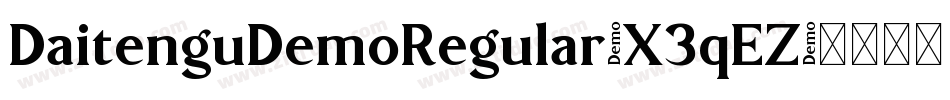 DaitenguDemoRegular-X3qEZ字体转换
