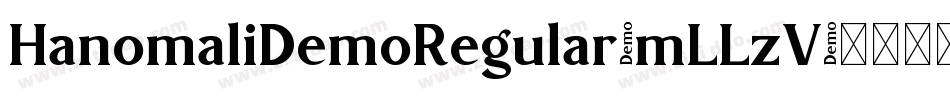 HanomaliDemoRegular-mLLzV字体转换 HanomaliDemoRegular-mLLzV字体转换