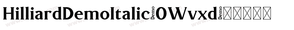 HilliardDemoItalic-0Wvxd字体转换