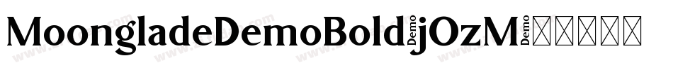 MoongladeDemoBold-jOzM字体转换
