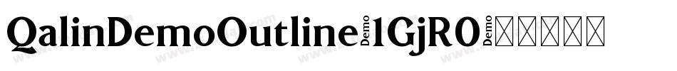 QalinDemoOutline-1GjR0字体转换 QalinDemoOutline-1GjR0字体转换
