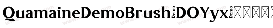 QuamaineDemoBrush-DOYyx字体转换 QuamaineDemoBrush-DOYyx字体转换