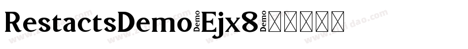 RestactsDemo-Ejx8字体转换 RestactsDemo-Ejx8字体转换