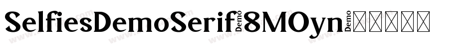 SelfiesDemoSerif-8MOyn字体转换