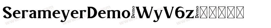 SerameyerDemo-WyV6z字体转换