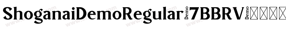 ShoganaiDemoRegular-7BBRV字体转换 ShoganaiDemoRegular-7BBRV字体转换