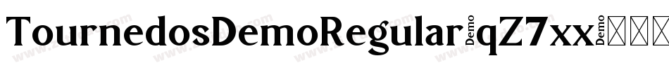 TournedosDemoRegular-qZ7xx字体转换 TournedosDemoRegular-qZ7xx字体转换