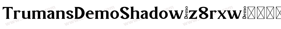 TrumansDemoShadow-z8rxw字体转换