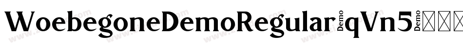WoebegoneDemoRegular-qVn5字体转换