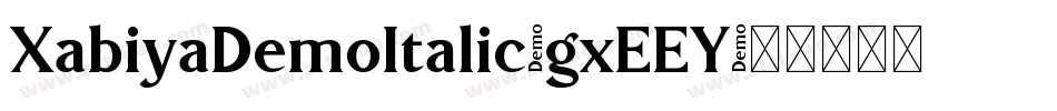 XabiyaDemoItalic-gxEEY字体转换