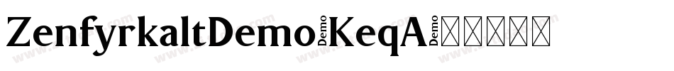 ZenfyrkaltDemo-KeqA字体转换
