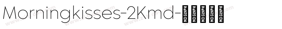Morningkisses-2Kmd字体转换
