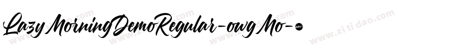 LazyMorningDemoRegular-owgMo字体转换 LazyMorningDemoRegular-owgMo字体转换