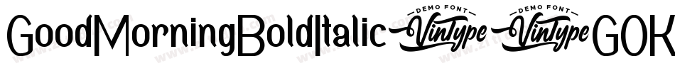 GoodMorningBoldItalic-7GOK字体转换