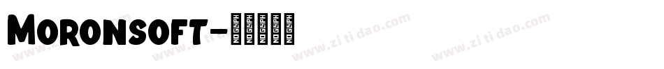 Moronsoft字体转换