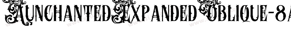 AunchantedExpandedOblique-8aag字体转换