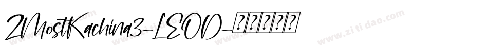 ZMostKachina3-LEOD字体转换
