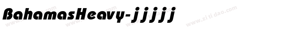 BahamasHeavy字体转换