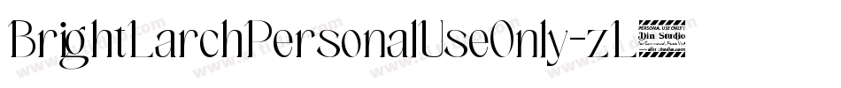 BrightLarchPersonalUseOnly-zL8l字体转换