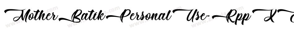 MotherBatikPersonalUse-RppXE字体转换