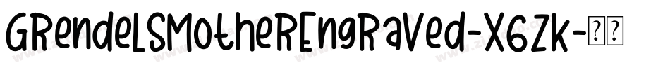 GrendelsMotherEngraved-x6ZK字体转换