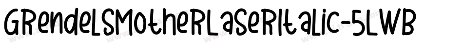GrendelsMotherLaserItalic-5LwB字体转换
