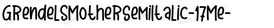GrendelsMotherSemiItalic-17Me字体转换