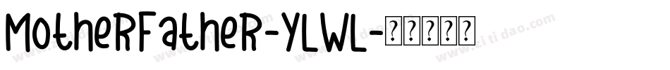 MotherFather-YLWL字体转换