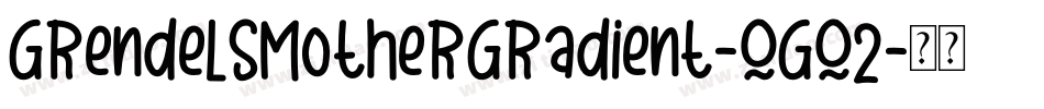 GrendelsMotherGradient-qGq2字体转换