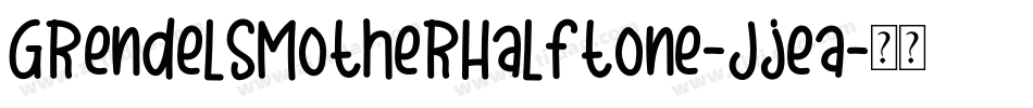 GrendelsMotherHalftone-Jjea字体转换