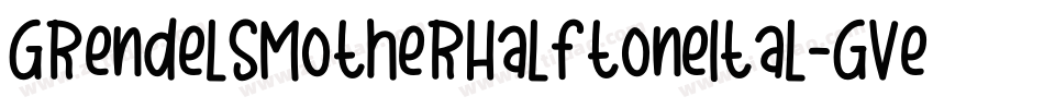 GrendelsMotherHalftoneItal-GVeq字体转换