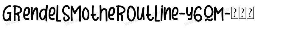GrendelsMotherOutline-y6qm字体转换