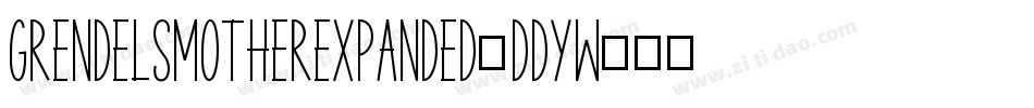 GrendelsMotherExpanded-DDyW字体转换