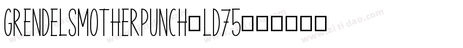 GrendelsMotherPunch-lD75字体转换