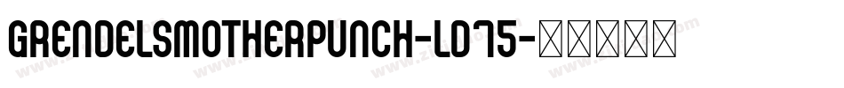 GrendelsMotherPunch-lD75字体转换