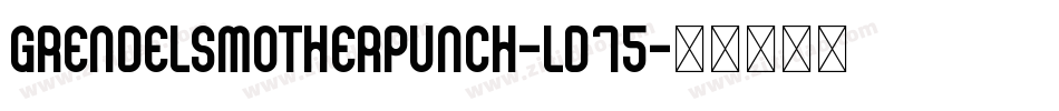 GrendelsMotherPunch-lD75字体转换