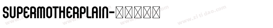 SuperMotherPlain字体转换