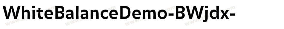 WhiteBalanceDemo-BWjdx字体转换