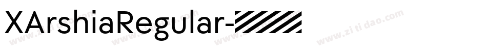 XArshiaRegular字体转换