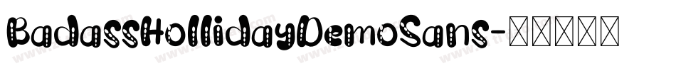 BadassHollidayDemoSans字体转换