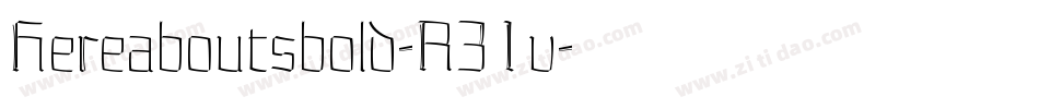 Hereaboutsbold-R31v字体转换