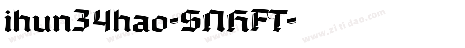 ihun34hao-SNHFT字体转换