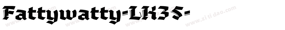 Fattywatty-LK35字体转换
