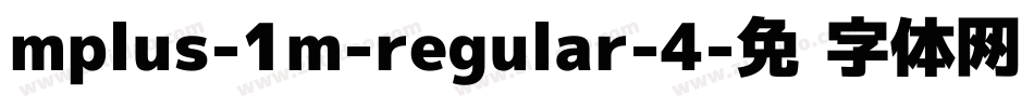 mplus-1m-regular-4字体转换