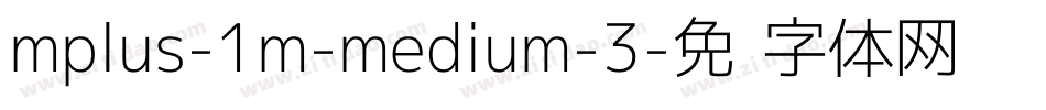 mplus-1m-medium-3字体转换