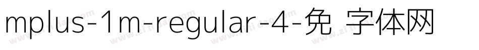 mplus-1m-regular-4字体转换