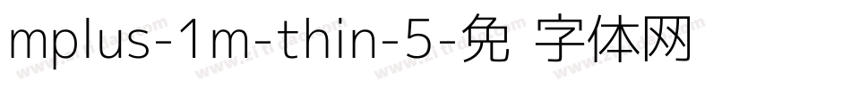 mplus-1m-thin-5字体转换