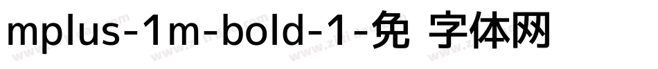 mplus-1m-bold-1字体转换