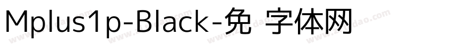 Mplus1p-Black字体转换
